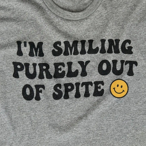 I'm Smiling Out of Spite