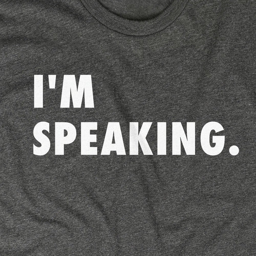 I'm Speaking