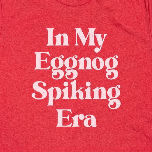 In My Eggnog Spiking Era