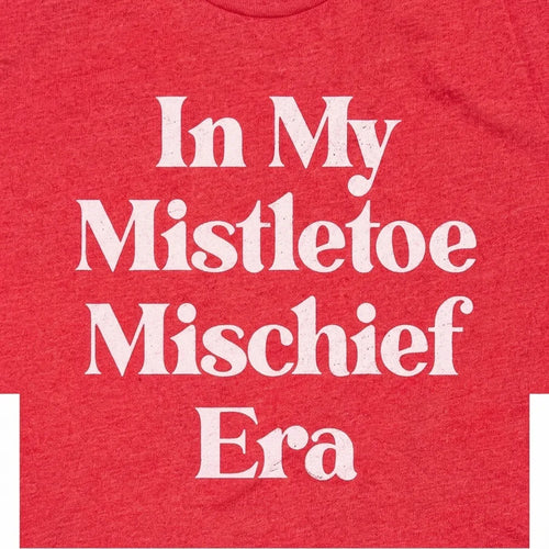 In My Mistletoe Mischief Era