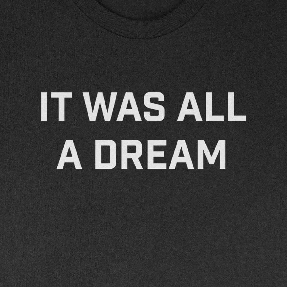 It Was All A Dream design close-up
