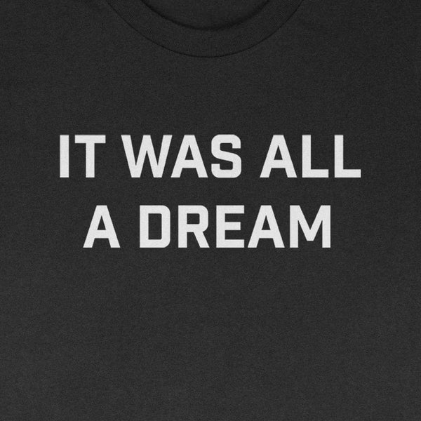 It Was All A Dream