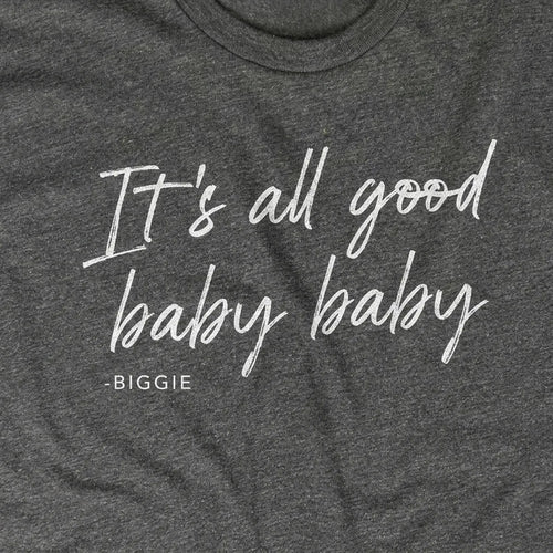 It's All Good Baby Baby