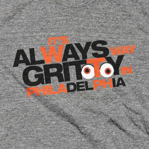 It's Always Gritty in Philadelphia