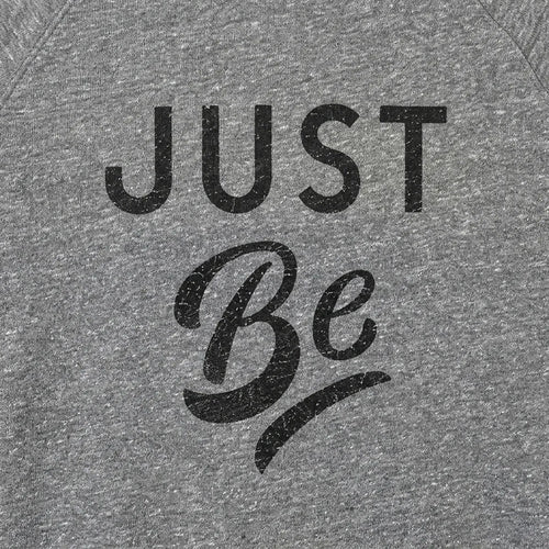 Just Be Sweatshirt