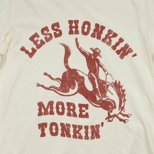 Less Honkin' More Tonkin'
