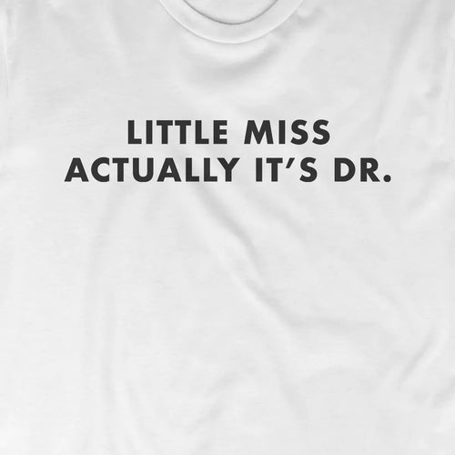 Little Miss Actually It's Dr.