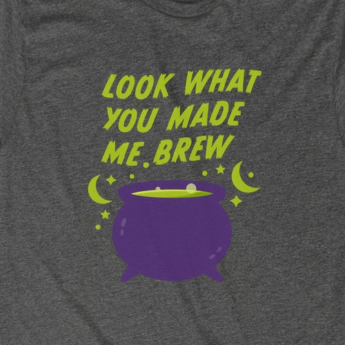 Look What You Made Me Brew