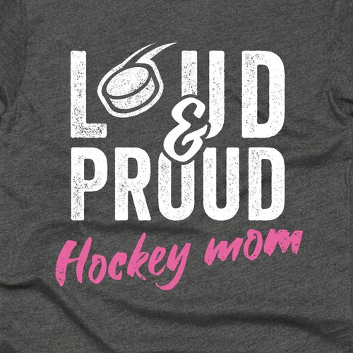 Loud & Proud Hockey Mom
