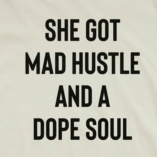 Mad Hustle and A Dope Soul