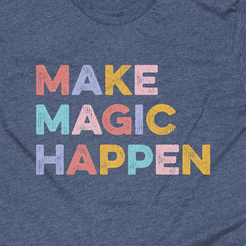 Make Magic Happen
