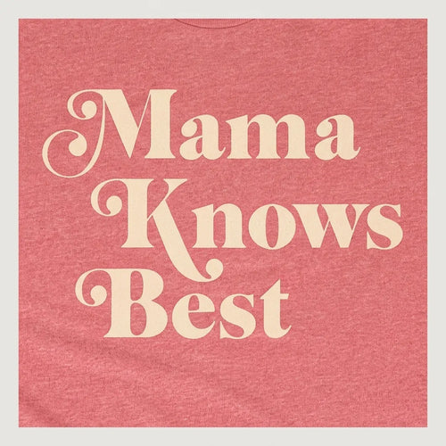 Mama Knows Best