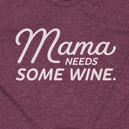 Mama Needs Some Wine
