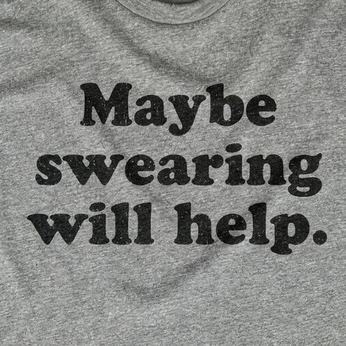 Maybe Swearing Will Help