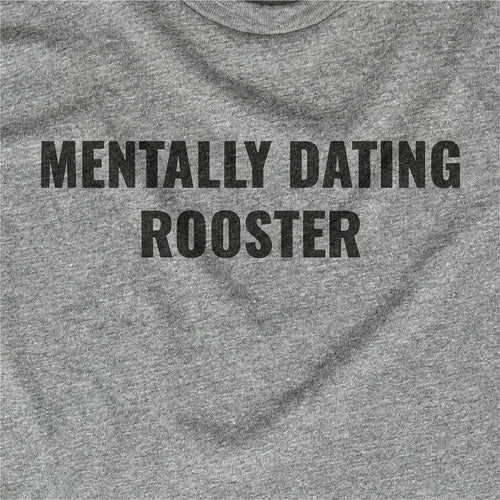 Mentally Dating Rooster