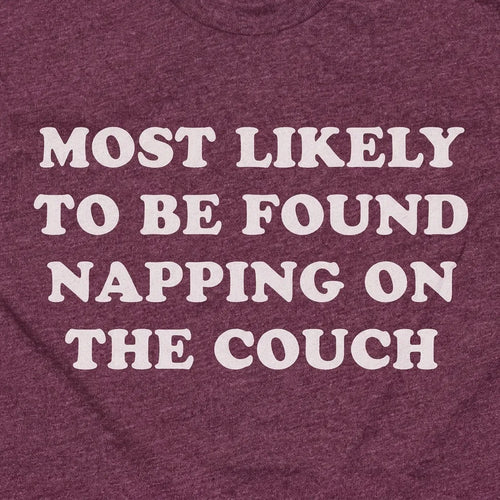 Most Likely To Be Found Napping On The Couch