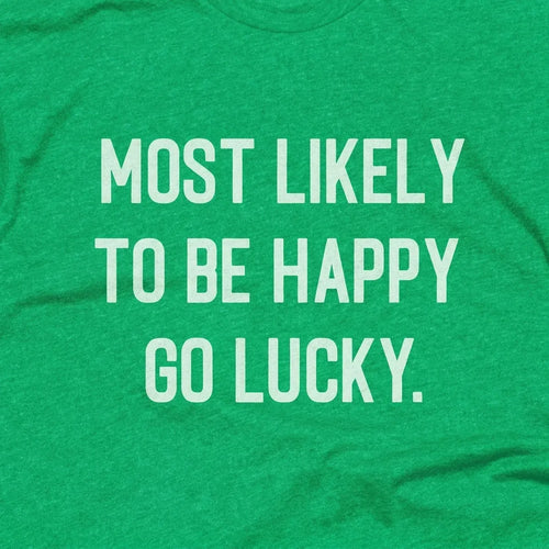 Most Likely to be Happy Go Lucky