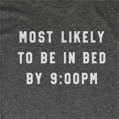 Most Likely to Be in Bed by 9:00PM