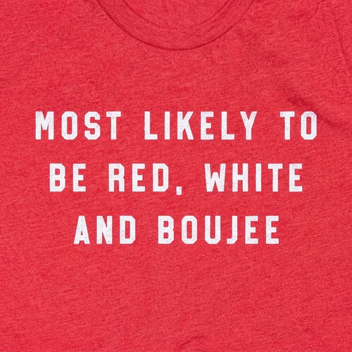 Most Likely to Be Red, White, and Boujee
