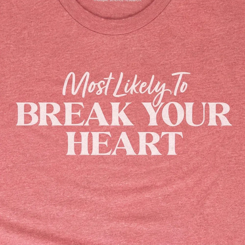 Most Likely to Break Your Heart