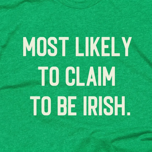 Most Likely to Claim to be Irish