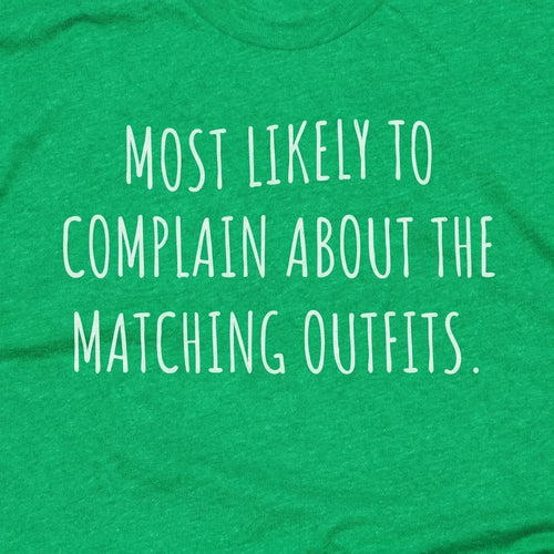 Most Likely to Complain About the Matching Outfits