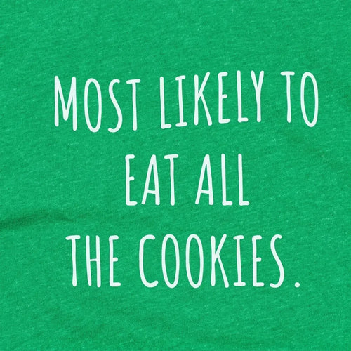 Most Likely to Eat All the Cookies