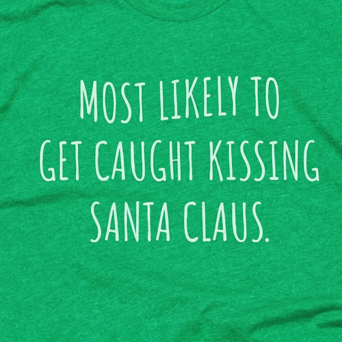Most Likely To Get Caught Kissing Santa Claus