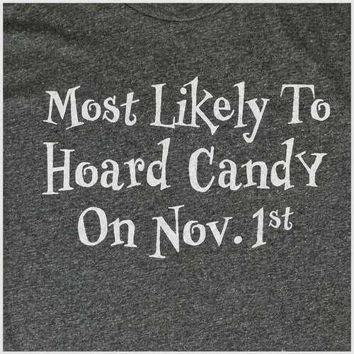 Most Likely to Hoard Candy