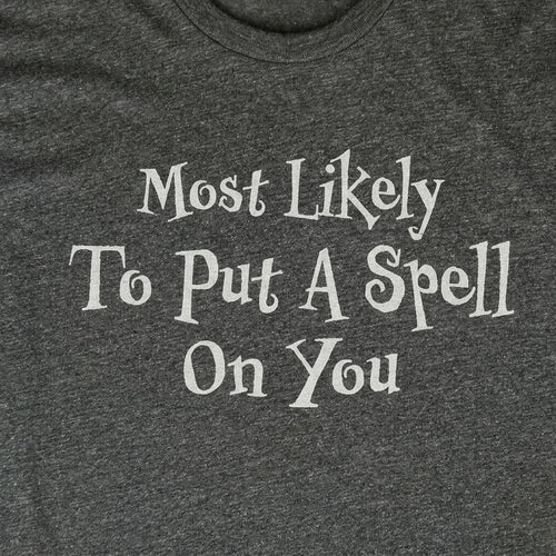 Most Likely to Put a Spell on You