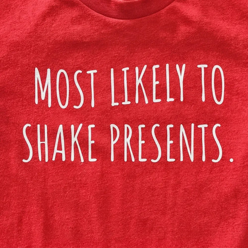 Most Likely to Shake Presents Kids