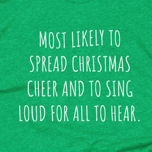 Most Likely to Spread Christmas Cheer and to Sing Loud for All to Hear