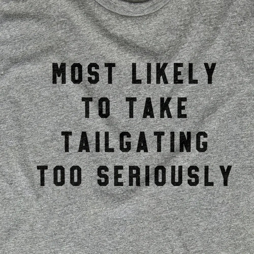 Most Likely To Take Tailgating Too Seriously