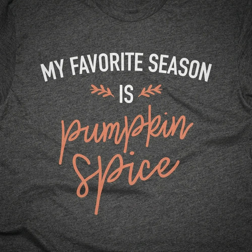 My Favorite Season is Pumpkin Spice