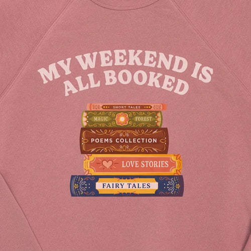 My Weekend is all booked
