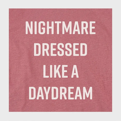 Nightmare Dressed Like a Daydream