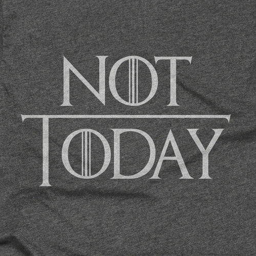 Not Today