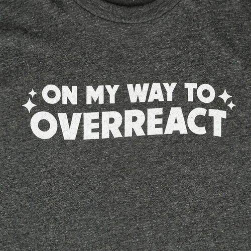On My Way to Overreact