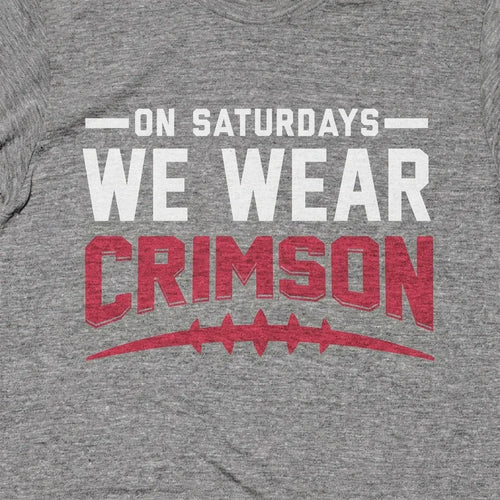 On Saturdays We Wear Crimson