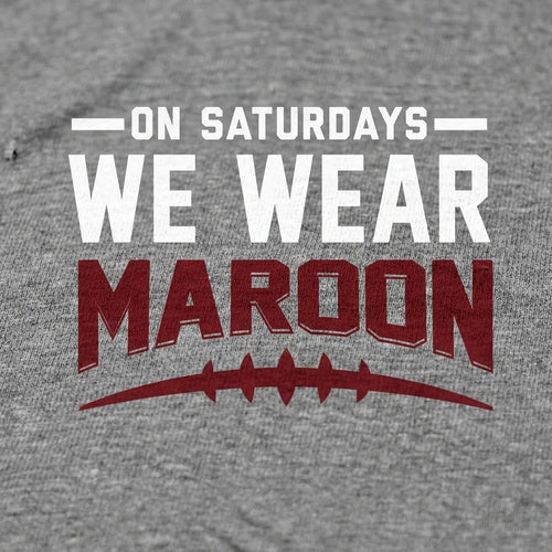 On Saturdays We Wear Maroon