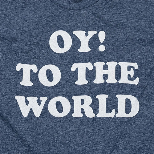 Oy! To the World