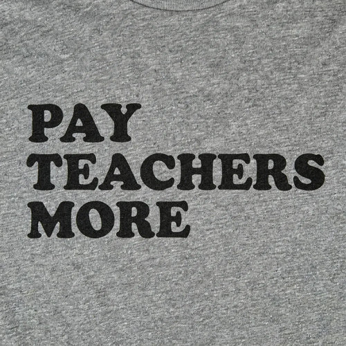 Pay Teachers More