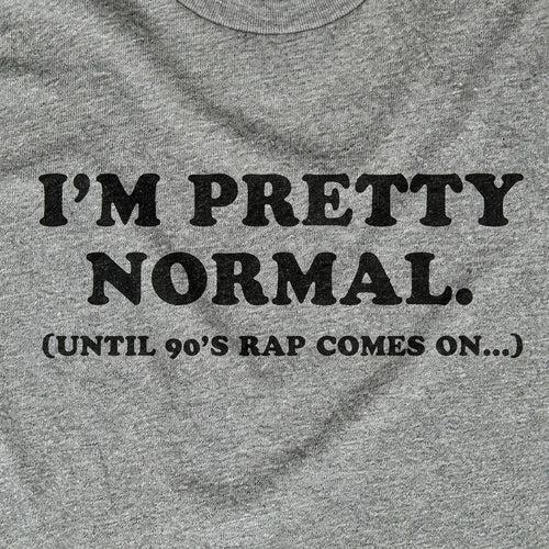 Pretty Normal Until 90s Rap Comes On