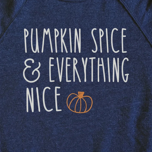 Pumpkin Spice & Everything Nice