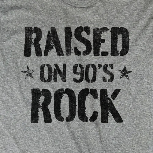Raised on 90s Rock