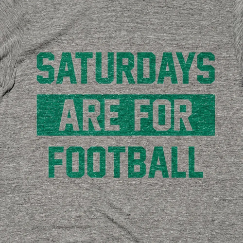 Saturdays are for Football- Green