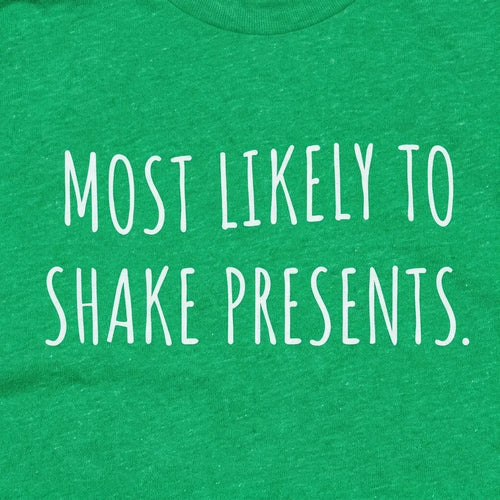 Most Likely to Shake Presents
