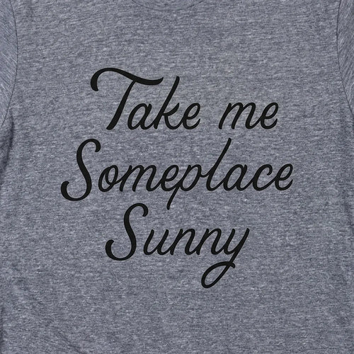 Take Me Someplace Sunny
