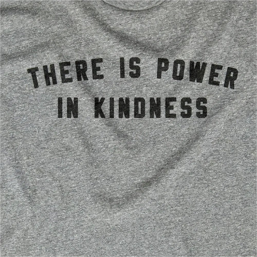 There is Power in Kindness