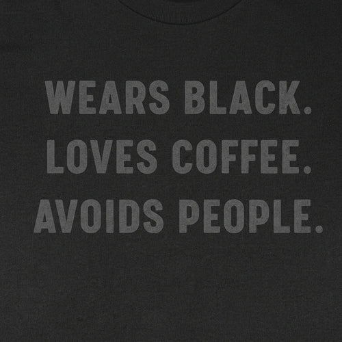 WEARS BLACK. LOVES COFFEE - BLACK ON BLACK.